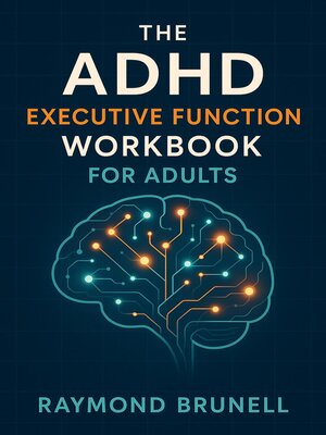 cover image of The ADHD Executive Funtion Workbook For Adults